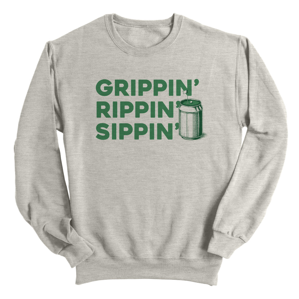 Grippin' Rippin' Sippin'