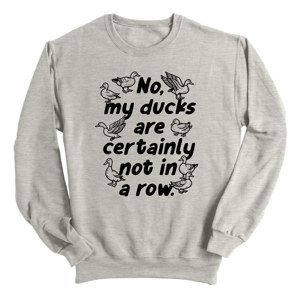 No My Ducks Are Certainly Not In a Row