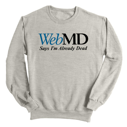 WebMD Says I'm Already Dead