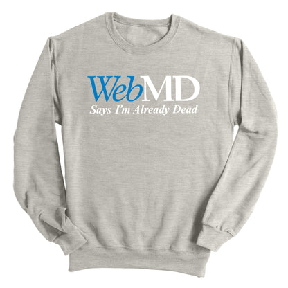 WebMD Says I'm Already Dead