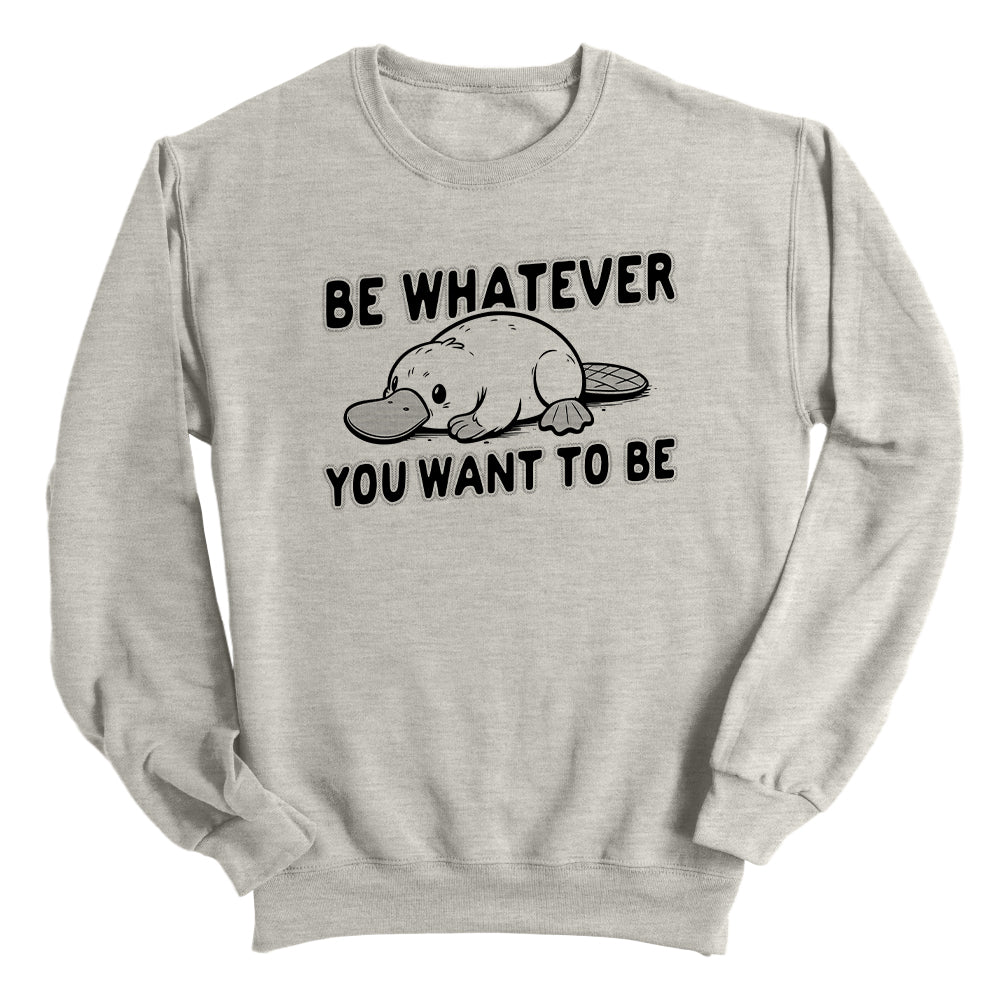 Be Whatever You Want To Be Cartoon Platypus