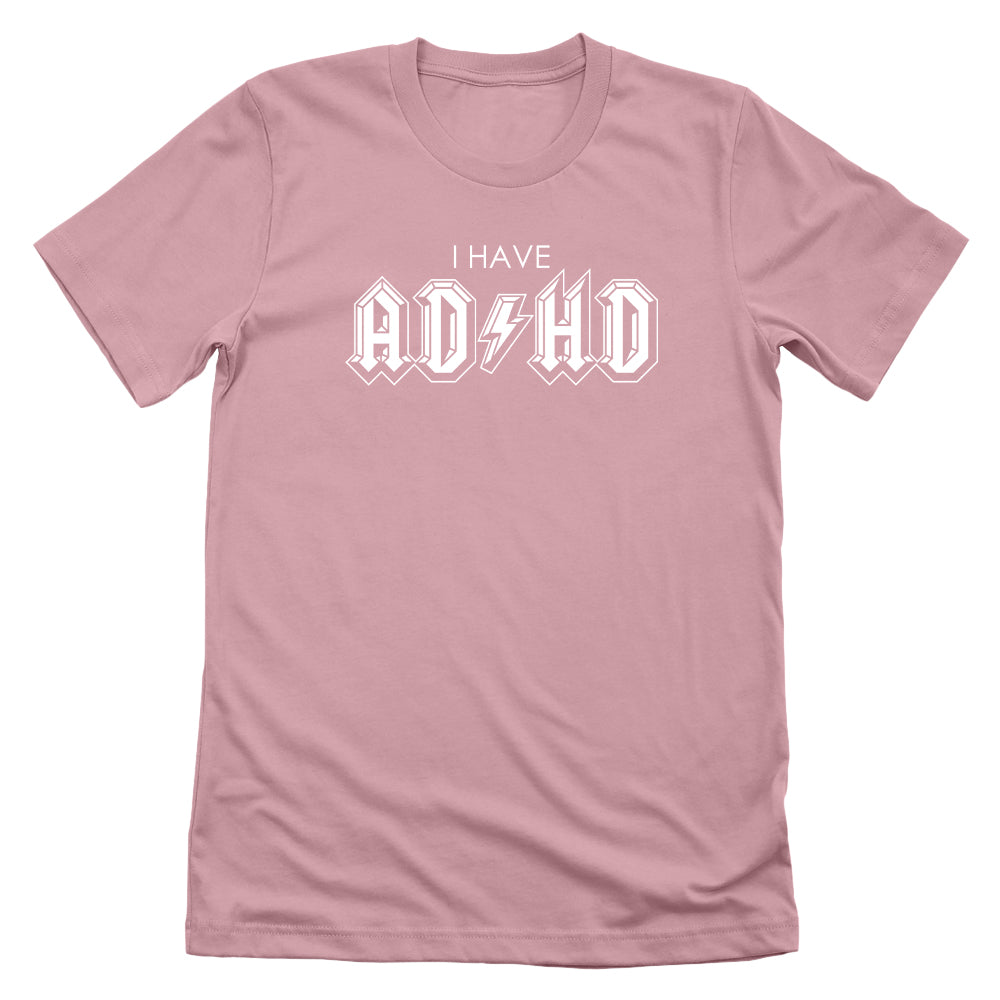 I Have ADHD (White)