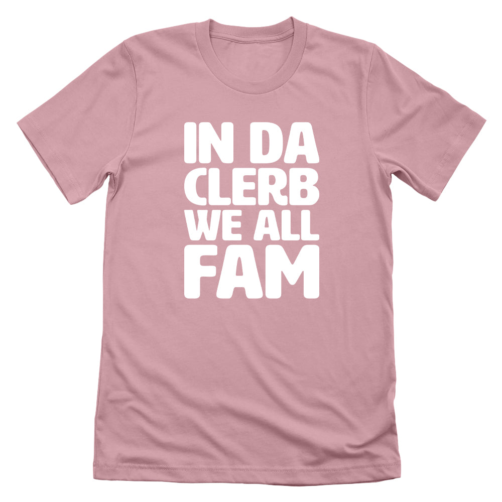 In The Clerb We All Fam