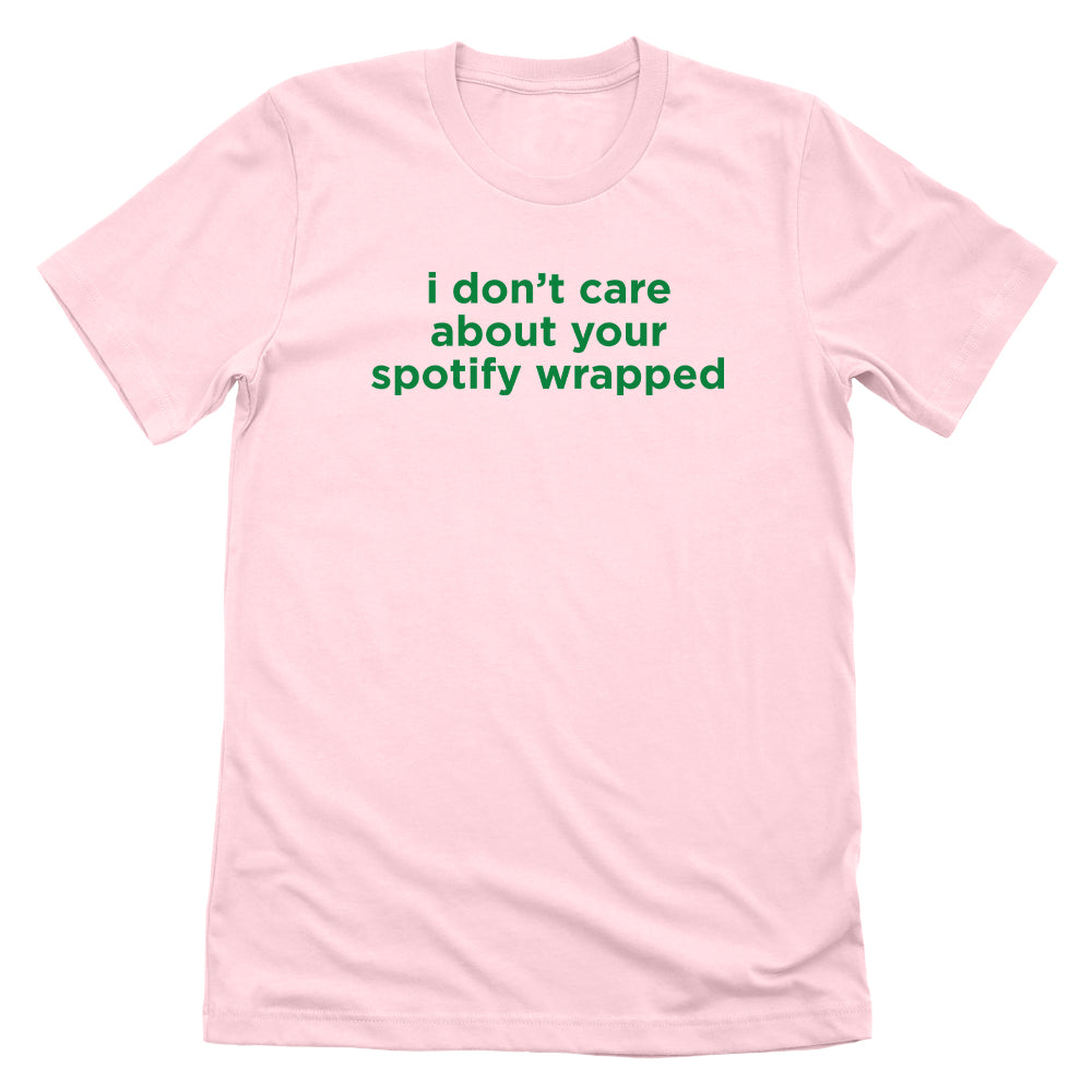 I Don't Care About Your Spotify Wrapped