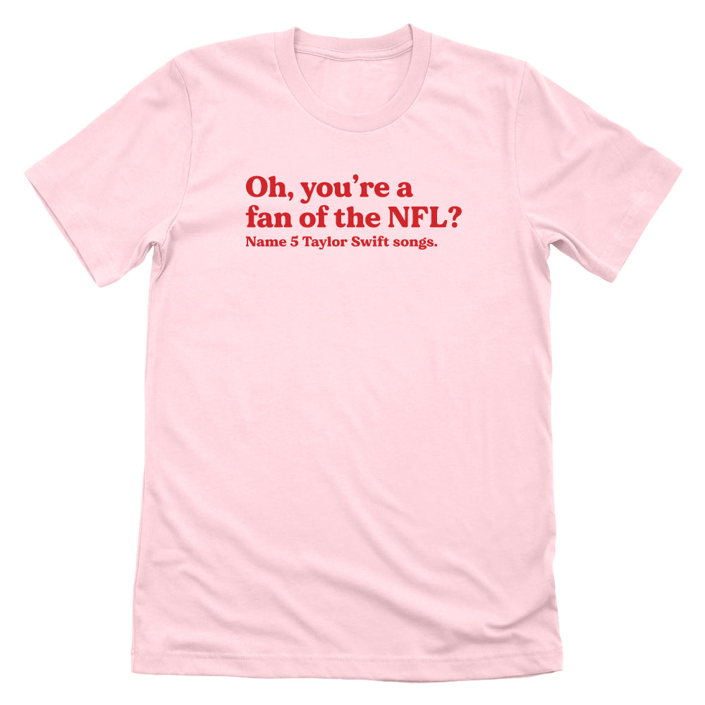 Oh you're a fan of the NFL