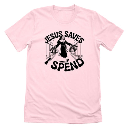 Jesus Saves I Spend