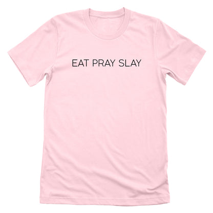 Eat Pray Slay