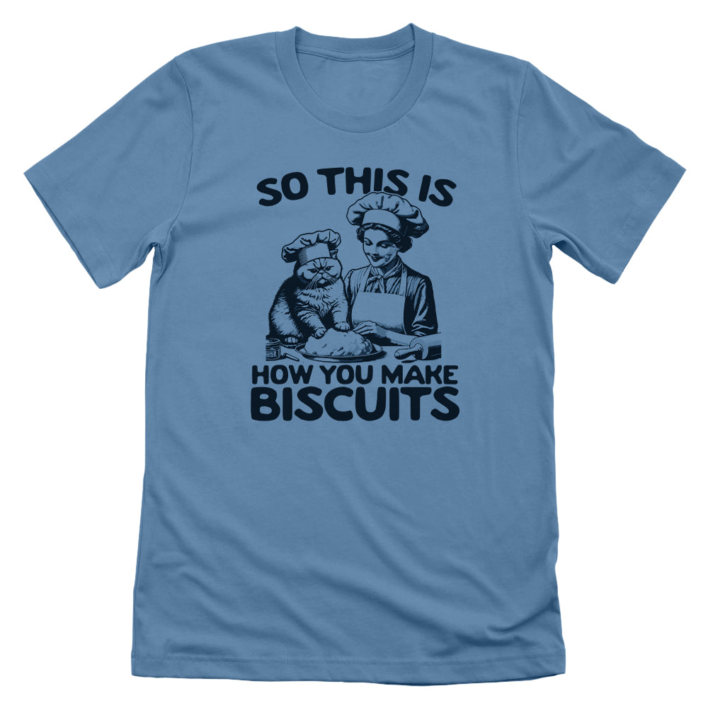 So This Is How You Make Biscuits