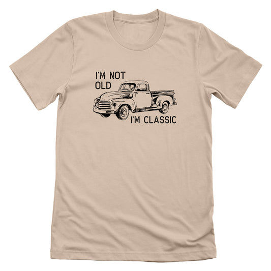 I'm Not Old I'm Classic