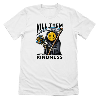 Kill Them With Kindness