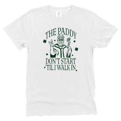 The Paddy Don't Start 'Til I Walk In (Green)