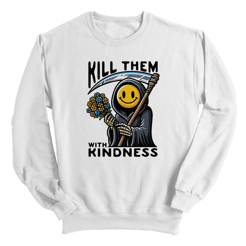 Kill Them With Kindness