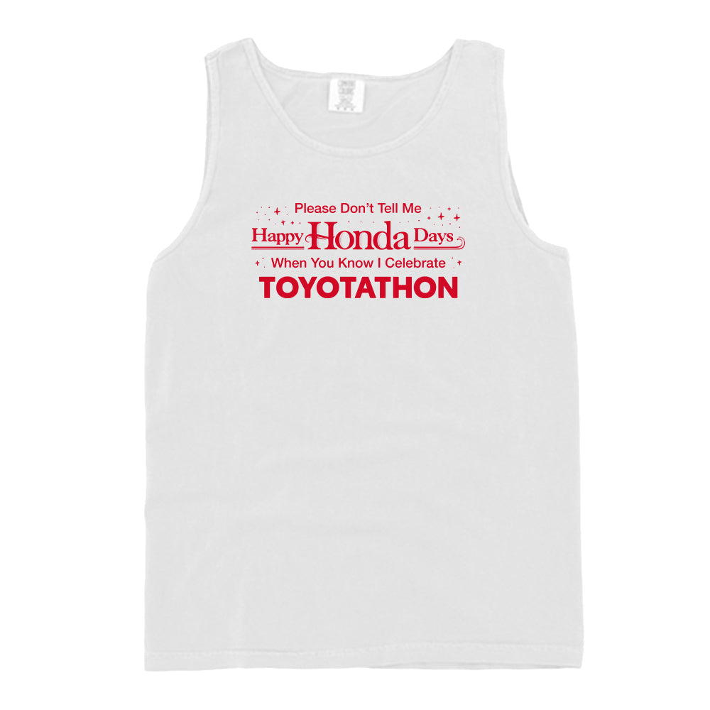 Please Don't Tell Me Happy Honda Days When You Know I Celebrate Toyotathon