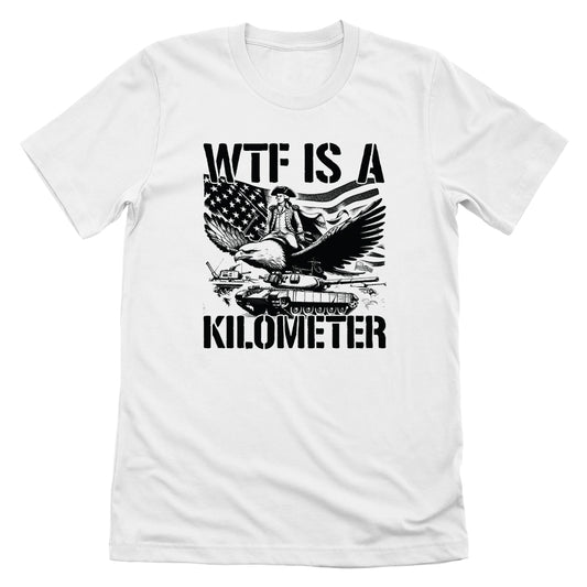 WTF Is A Kilometer