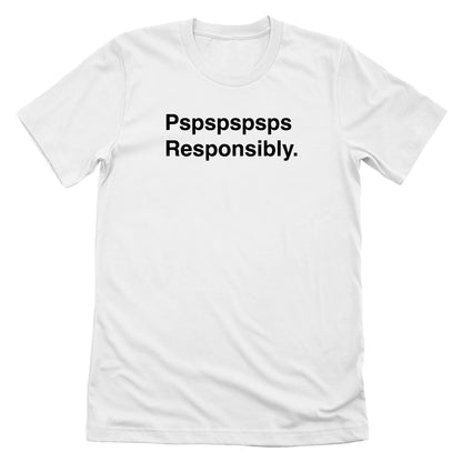 Pspspspsps Responsibly