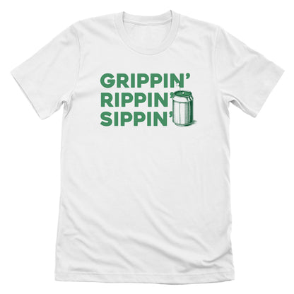 Grippin' Rippin' Sippin'