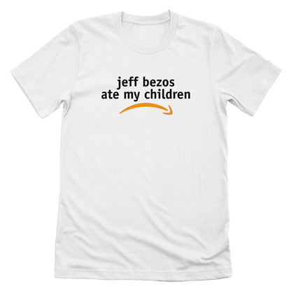 Jeff Bezos Ate My Children