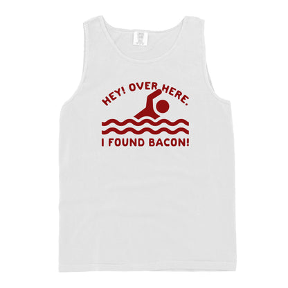 Hey Over Here I Found Bacon