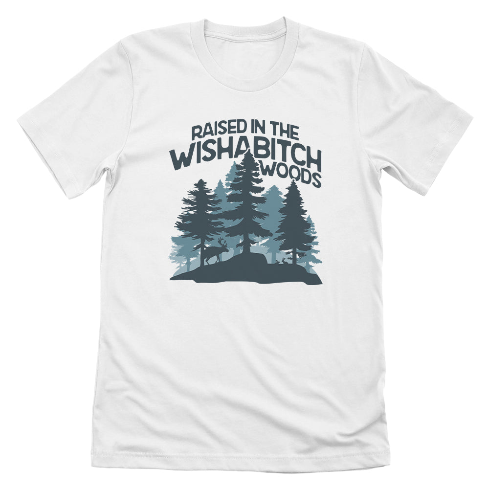 Raised In The Wishabitch Woods