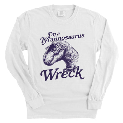 I'm a Tyrannosaurus Wreck