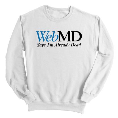 WebMD Says I'm Already Dead