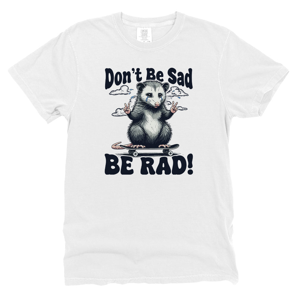 Don't Be Sad Be Rad