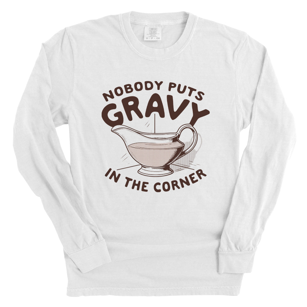 Nobody Puts Gravy In The Corner