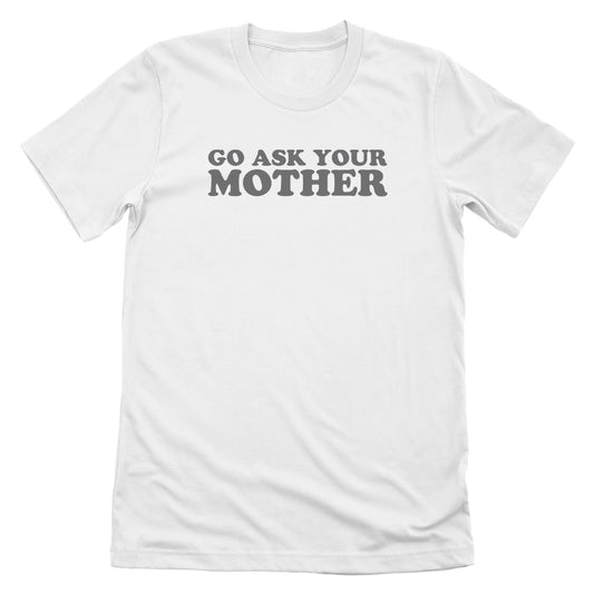 Go Ask Your Mother