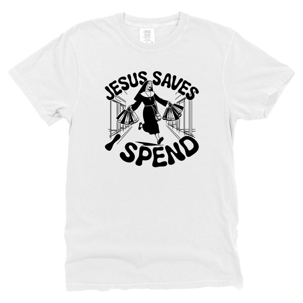 Jesus Saves I Spend