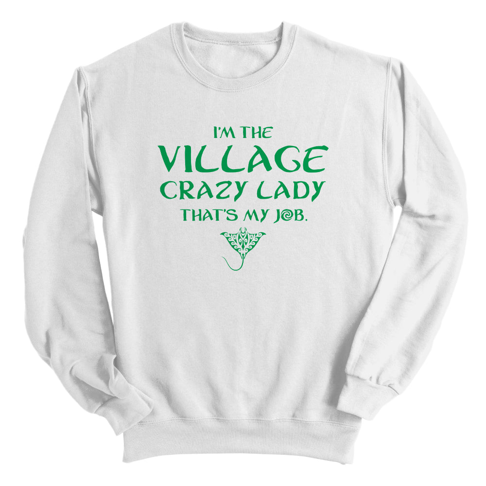 I'm the Village Crazy Lady