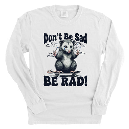 Don't Be Sad Be Rad