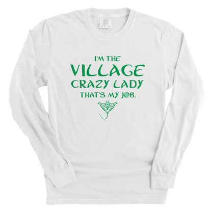 I'm the Village Crazy Lady