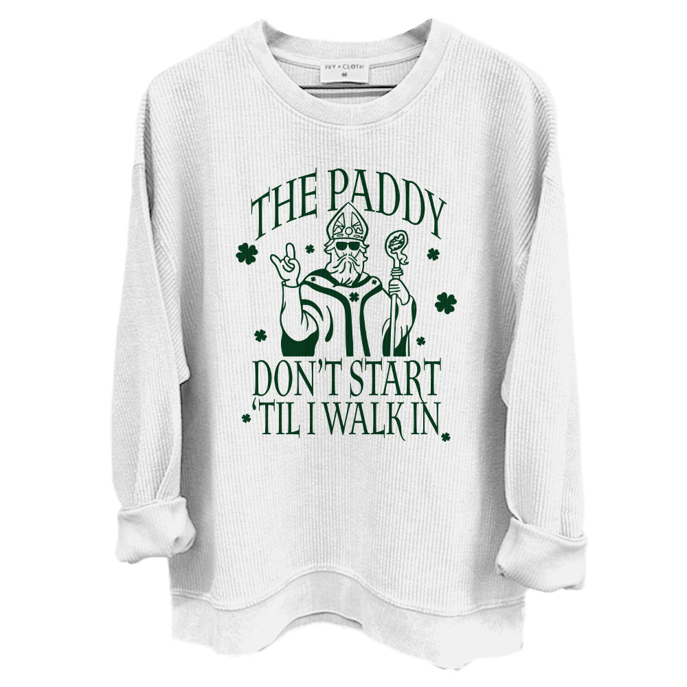 The Paddy Don't Start 'Til I Walk In (Green)