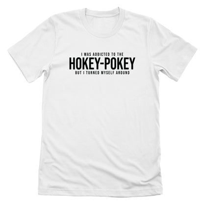 I Was Addicted To The Hokey-Pokey