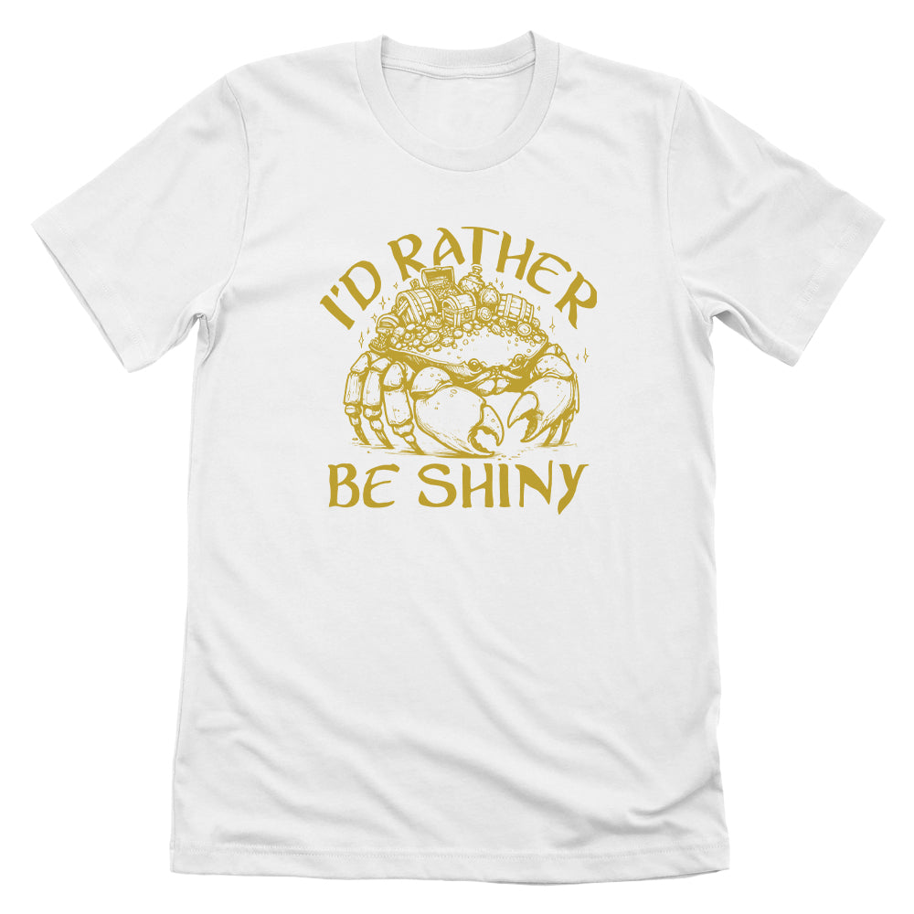 I'd Rather Be Shiny