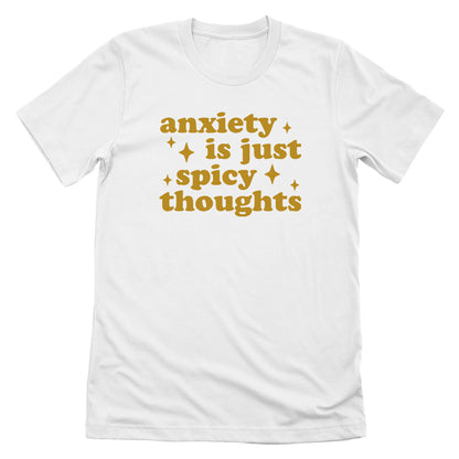 Anxiety Is Just Spicy Thoughts