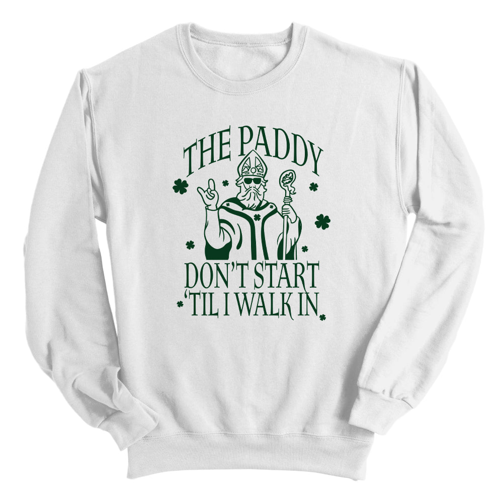 The Paddy Don't Start 'Til I Walk In (Green)