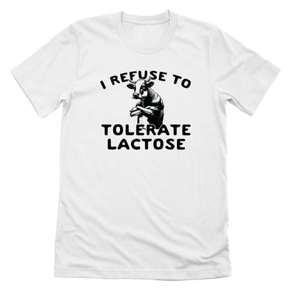 I Refuse To Tolerate Lactose