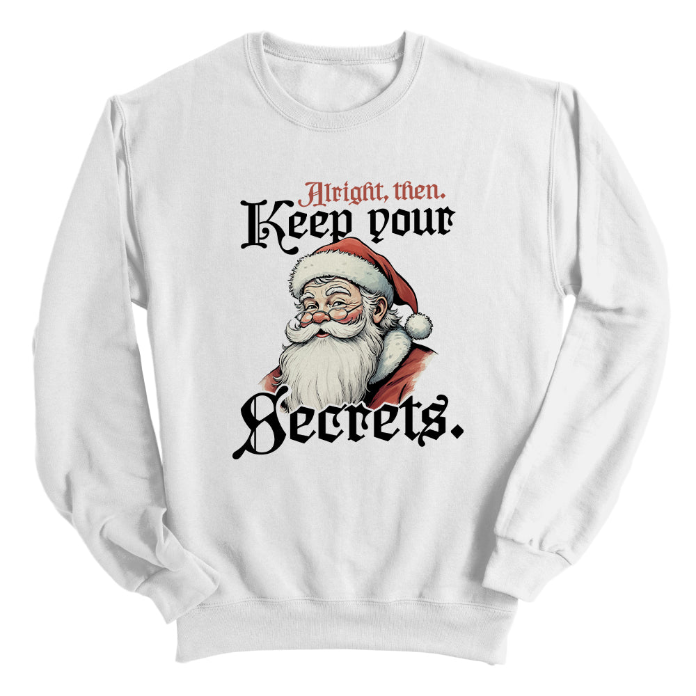 Alright Then Keep Your Secrets Santa