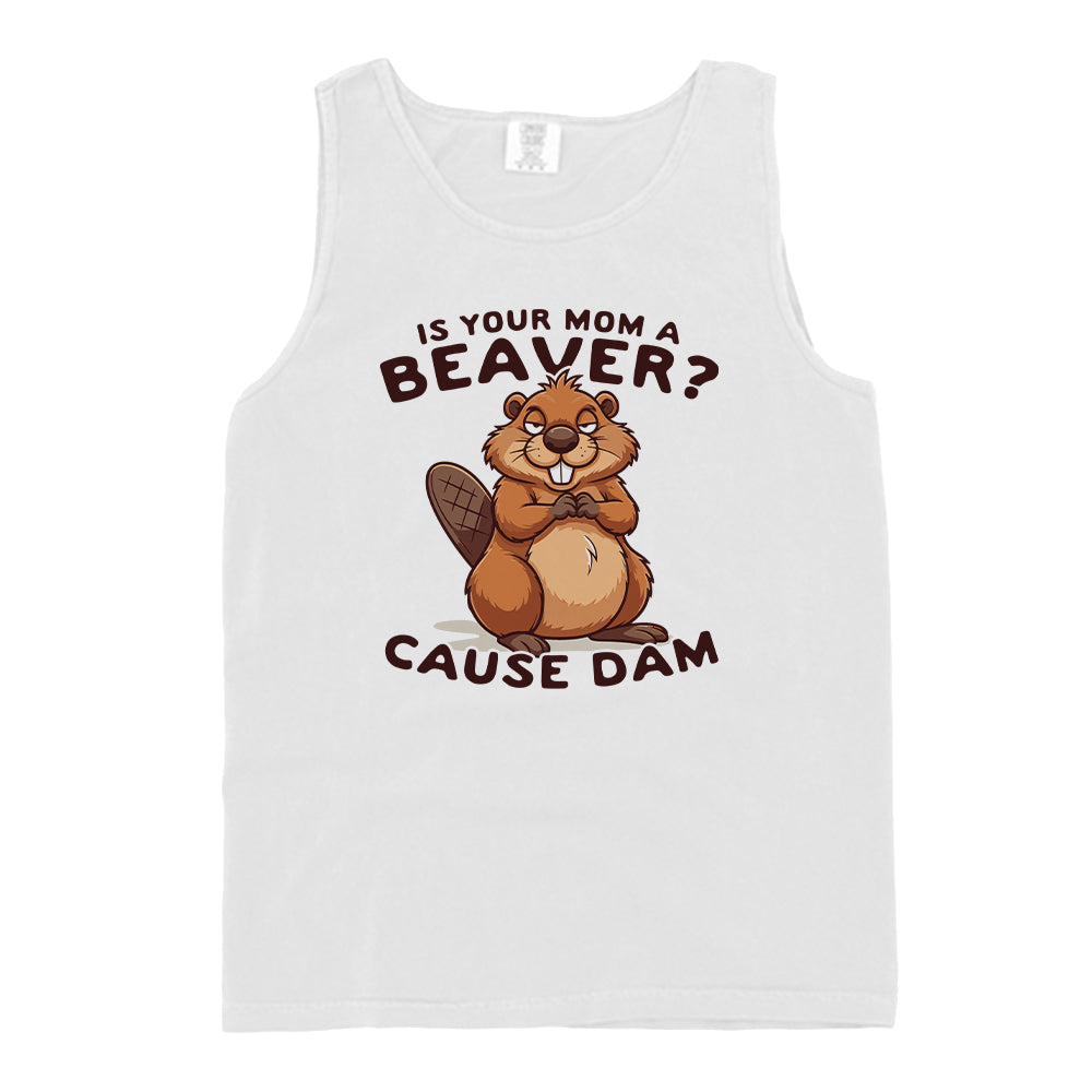 Is Your Mom A Beaver?