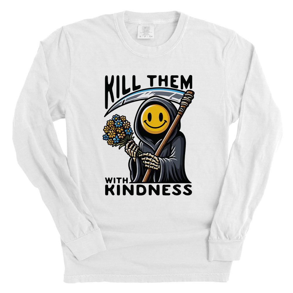 Kill Them With Kindness