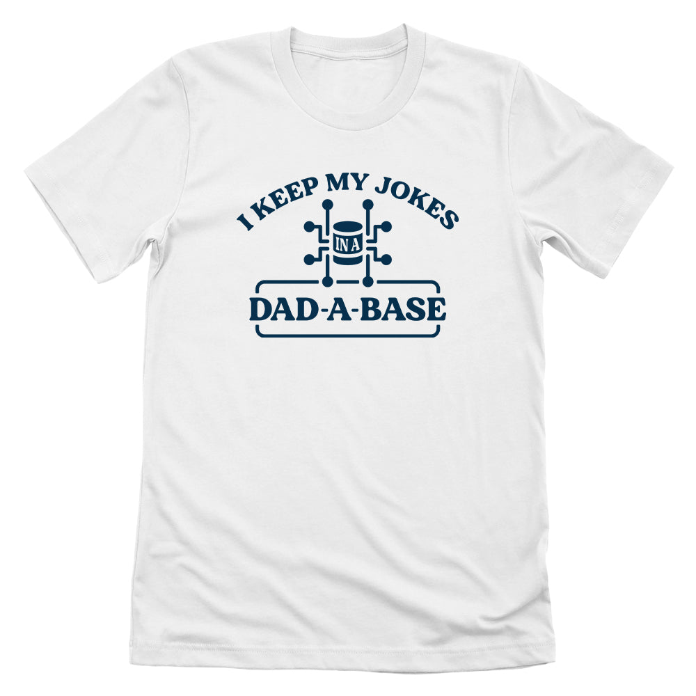 I Keep My Jokes In A Dad A Base (Blue)