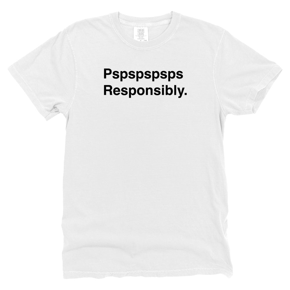 Pspspspsps Responsibly