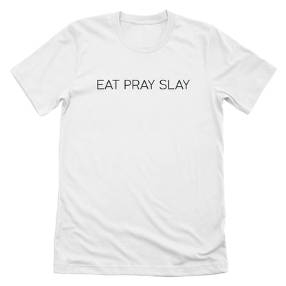 Eat Pray Slay