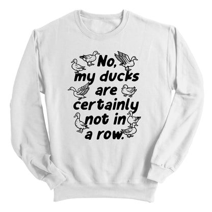 No My Ducks Are Certainly Not In a Row